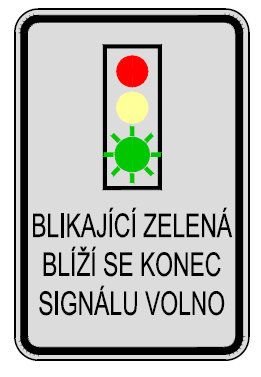 Ukázka svislého dopravního značení upozorňujícího na zkušební režim